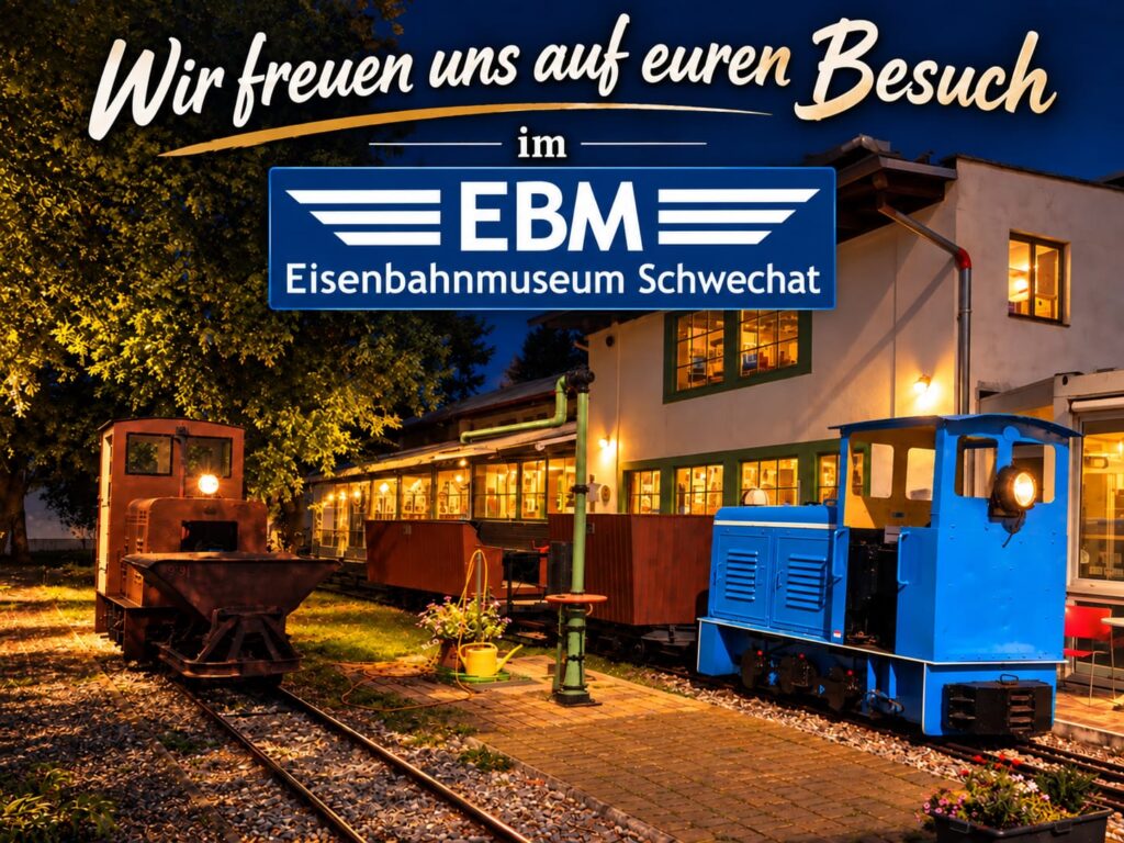 Lange Nacht der Museen 2026 im Eisenbahnmuseum Schwechat