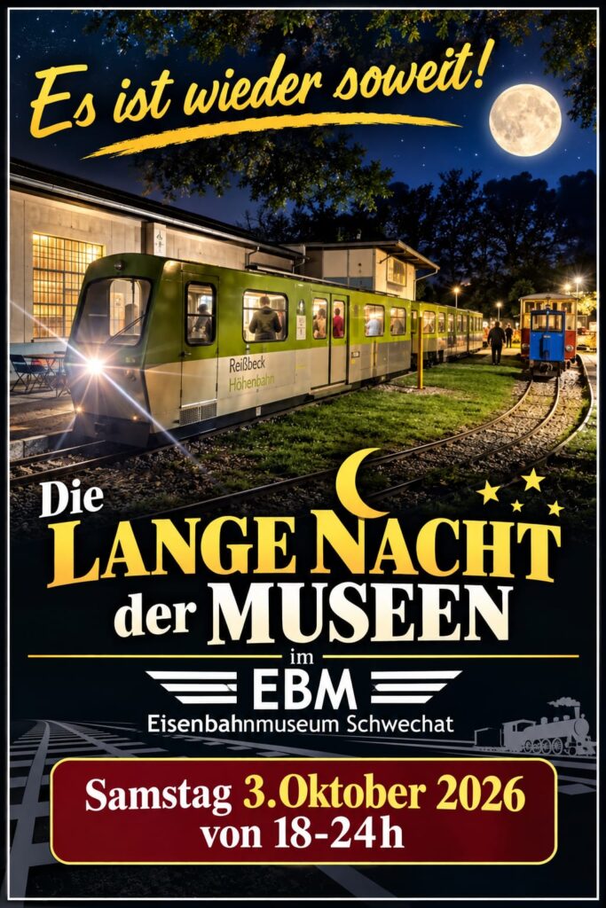 Lange Nacht der Museen 2026 im Eisenbahnmuseum Schwechat